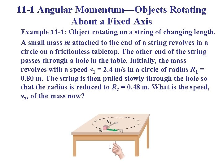 11 -1 Angular Momentum—Objects Rotating About a Fixed Axis Example 11 -1: Object rotating