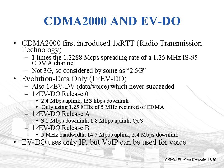 CDMA 2000 AND EV-DO • CDMA 2000 first introduced 1 x. RTT (Radio Transmission CDMA 2000 AND EV-DO • CDMA 2000 first introduced 1 x. RTT (Radio Transmission