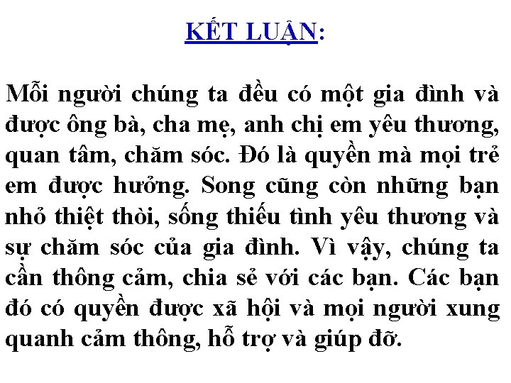 KẾT LUẬN: Mỗi người chúng ta đều có một gia đình và được ông