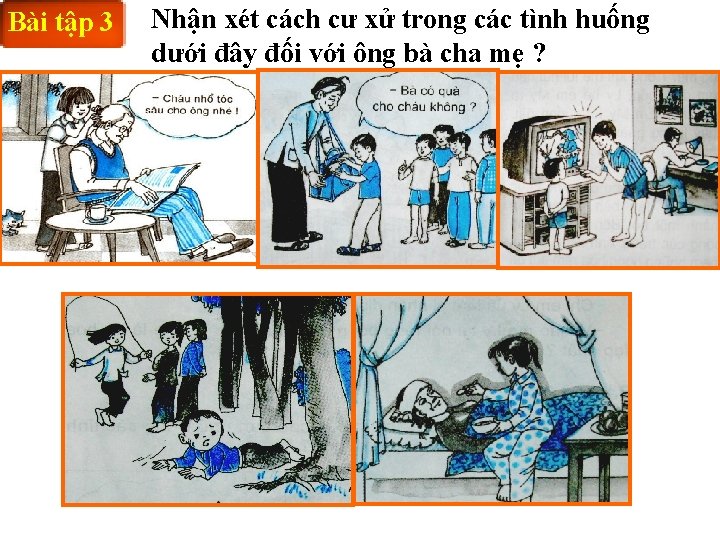 Bài tập 3 Nhận xét cách cư xử trong các tình huống dưới đây