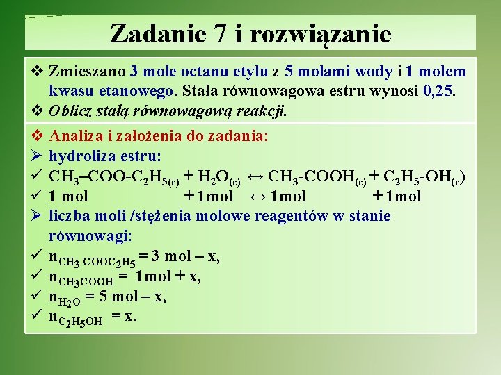 Zadanie 7 i rozwiązanie v Zmieszano 3 mole octanu etylu z 5 molami wody
