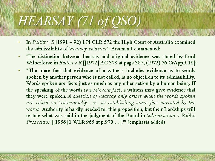 HEARSAY (71 of QSO) • • • In Pollitt v R (1991 – 92) HEARSAY (71 of QSO) • • • In Pollitt v R (1991 – 92)