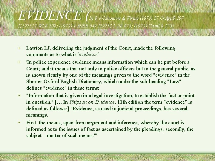 EVIDENCE ( In R v Osbourne & Virtue (1973) 57 Cr. App. R 297 EVIDENCE ( In R v Osbourne & Virtue (1973) 57 Cr. App. R 297