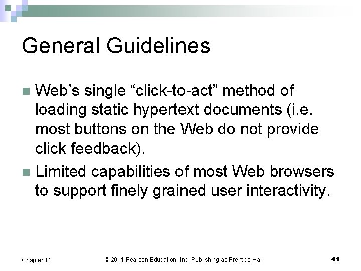 General Guidelines Web’s single “click-to-act” method of loading static hypertext documents (i. e. most