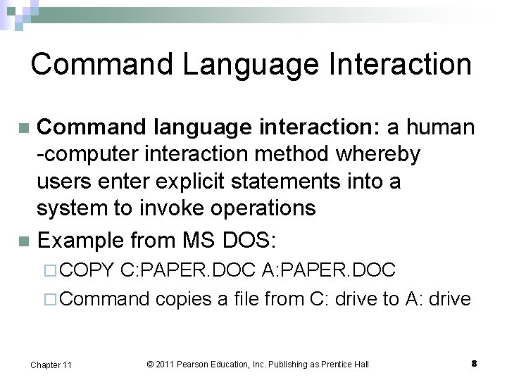 Command Language Interaction Command language interaction: a human -computer interaction method whereby users enter