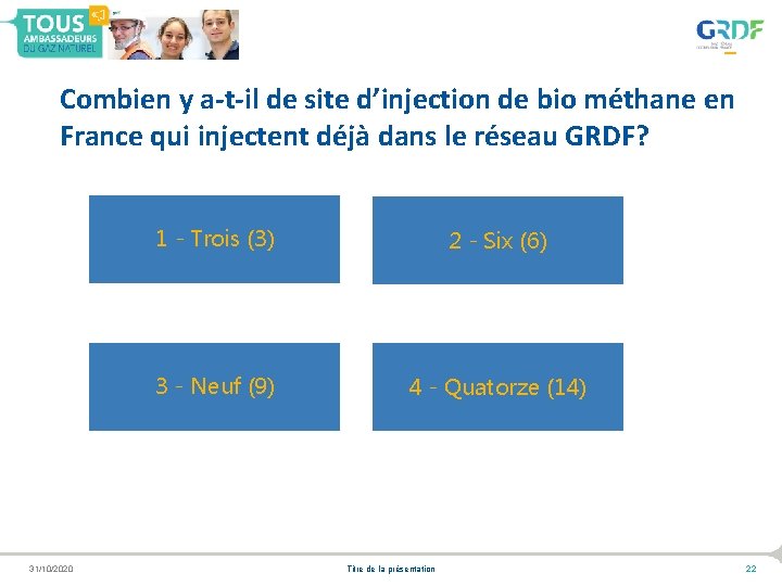 Combien y a-t-il de site d’injection de bio méthane en France qui injectent déjà
