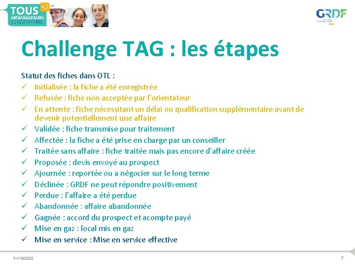 Challenge TAG : les étapes Statut des fiches dans OTL : ü Initialisée :
