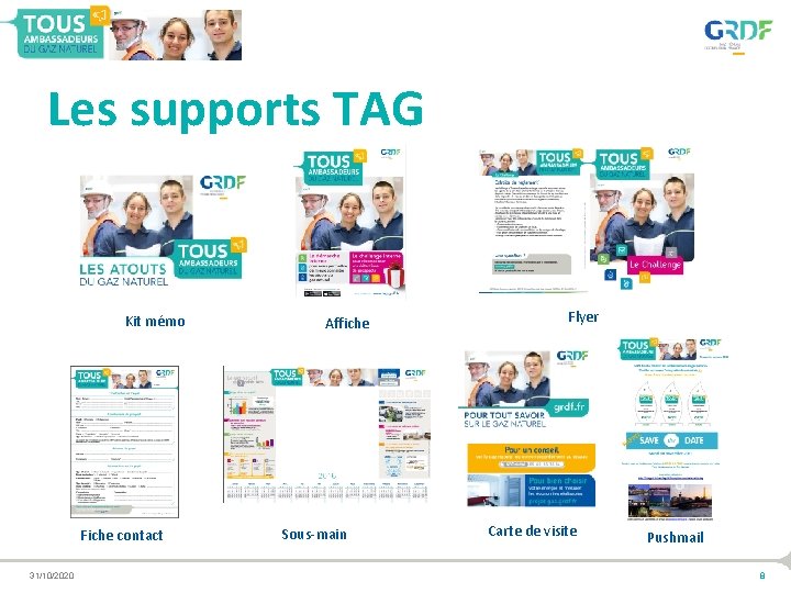 Les supports TAG Kit mémo Fiche contact 31/10/2020 Affiche Sous-main Flyer Carte de visite