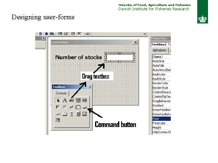 Ministry of Food, Agriculture and Fisheries Danish Institute for Fisheries Research Designing user-forms 