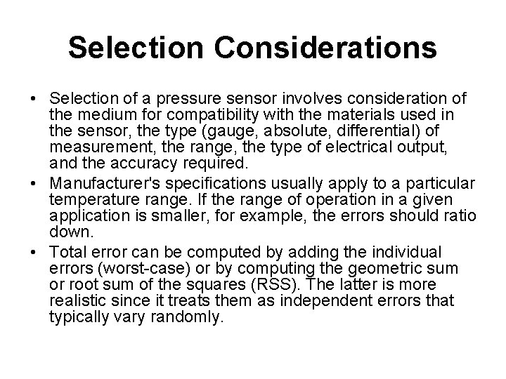 Selection Considerations • Selection of a pressure sensor involves consideration of the medium for