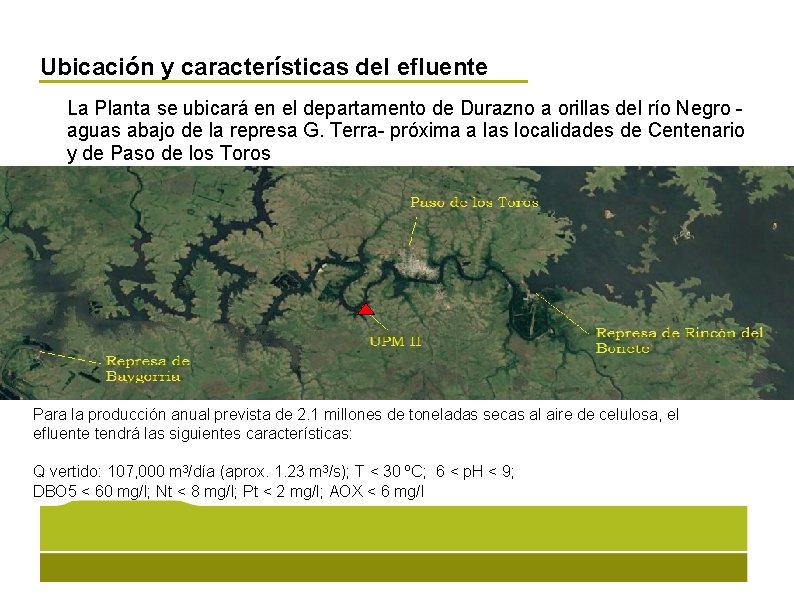 Ubicación y características del efluente La Planta se ubicará en el departamento de Durazno