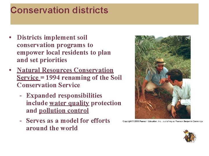 Conservation districts • Districts implement soil conservation programs to empower local residents to plan