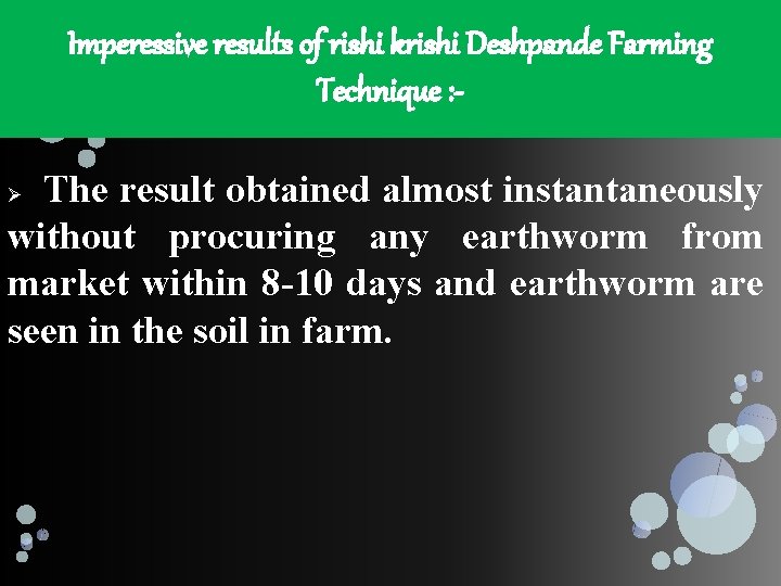 Imperessive results of rishi krishi Deshpande Farming Technique : The result obtained almost instantaneously