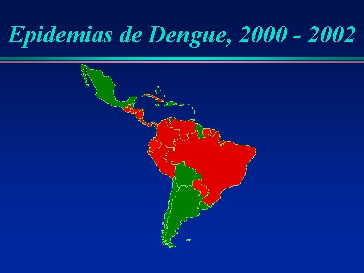 Epidemias de Dengue, 2000 - 2002 