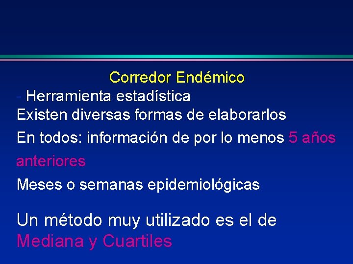 Corredor Endémico - Herramienta estadística Existen diversas formas de elaborarlos En todos: información de