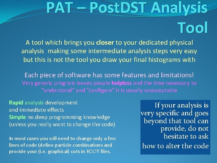 PAT – Post. DST Analysis Tool A tool which brings you closer to your