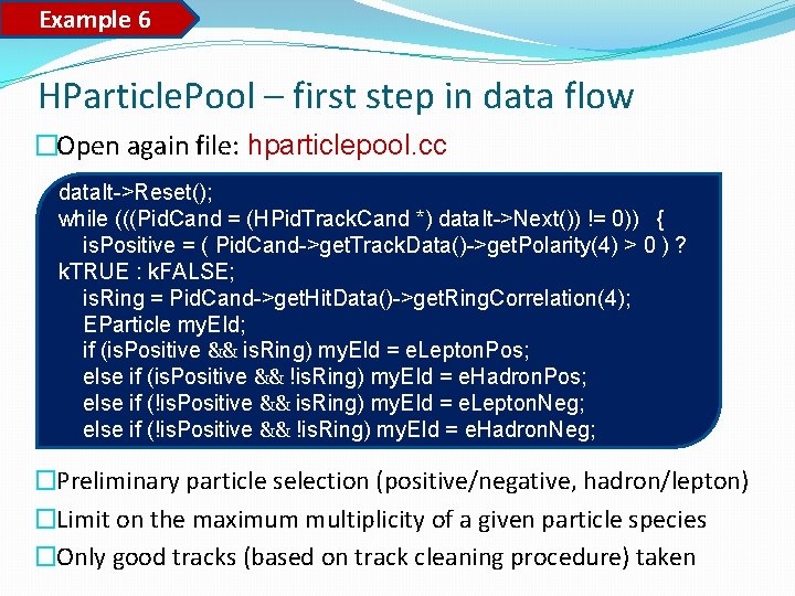 Example 6 HParticle. Pool – first step in data flow �Open again file: hparticlepool.