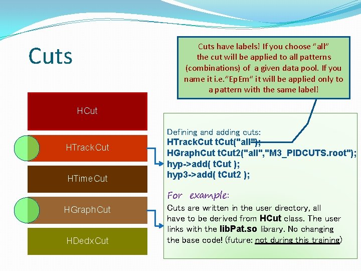Cuts have labels! If you choose ”all” the cut will be applied to all