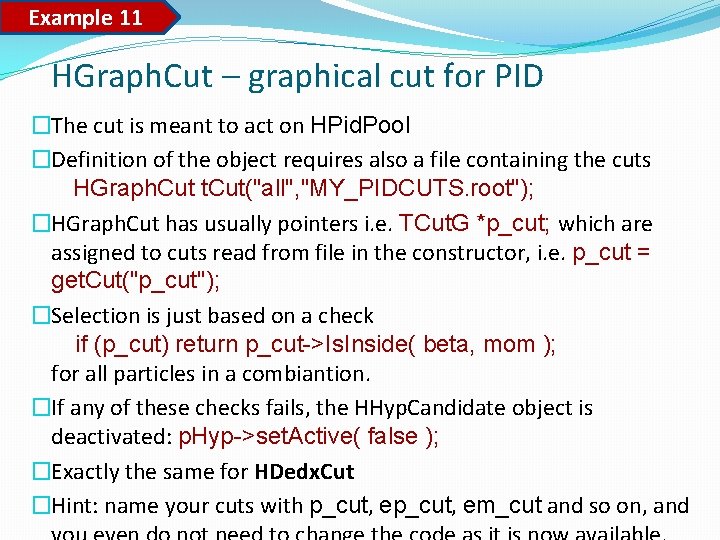 Example 11 HGraph. Cut – graphical cut for PID �The cut is meant to