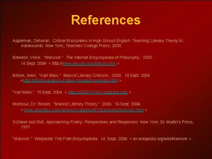References Appleman, Deborah. Critical Encounters in High School English: Teaching Literary Theory to Adolescents.