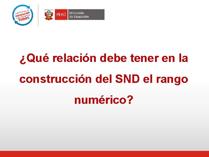 ¿Qué relación debe tener en la construcción del SND el rango numérico? 