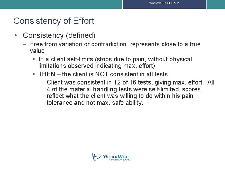 Work. Well’s FCE V. 2 Consistency of Effort • Consistency (defined) – Free from