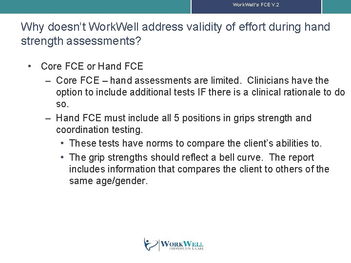 Work. Well’s FCE V. 2 Why doesn’t Work. Well address validity of effort during