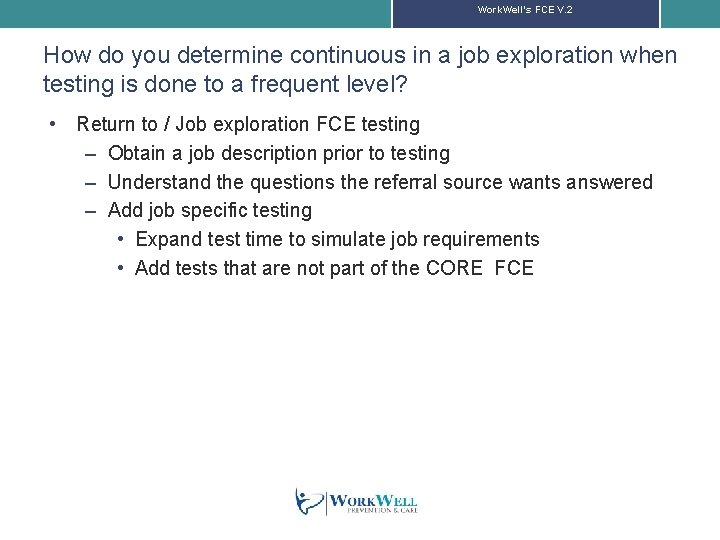 Work. Well’s FCE V. 2 How do you determine continuous in a job exploration