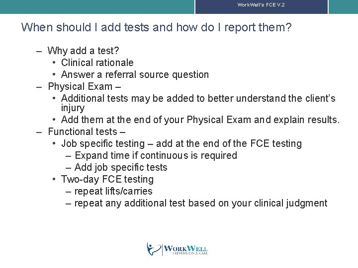 Work. Well’s FCE V. 2 When should I add tests and how do I