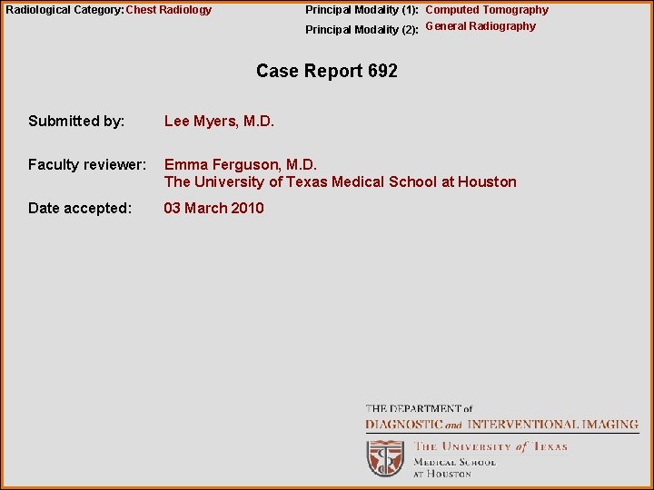 Radiological Category: Chest Radiology Principal Modality (1): Computed Tomography Principal Modality (2): General Radiography