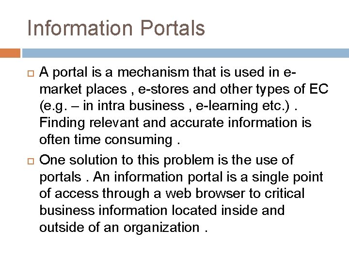Information Portals A portal is a mechanism that is used in emarket places ,