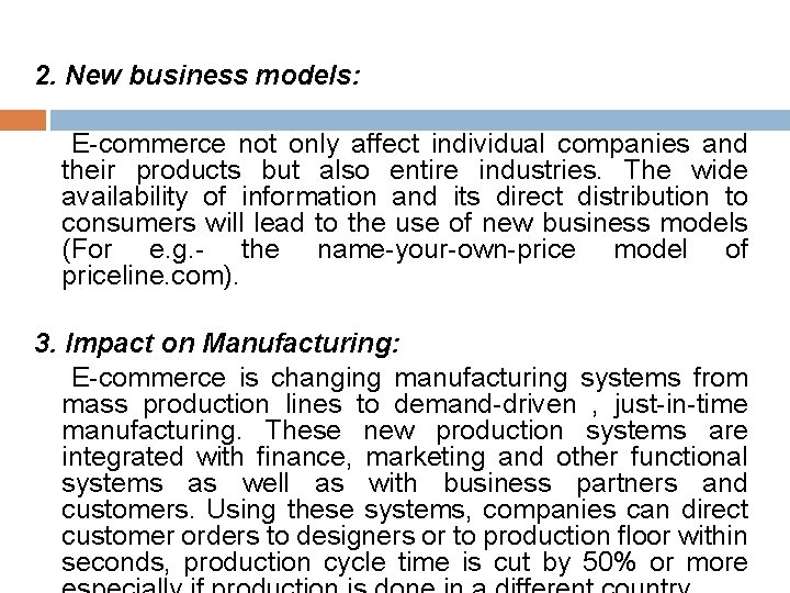 2. New business models: E-commerce not only affect individual companies and their products but