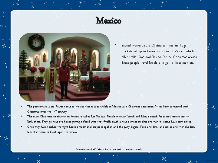 Mexico • • Several weeks before Christmas there are huge markets set up in