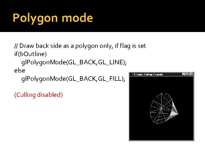 Polygon mode // Draw back side as a polygon only, if flag is set