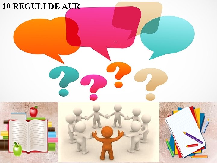 10 REGULI DE AUR 10 REGULI DE AUR