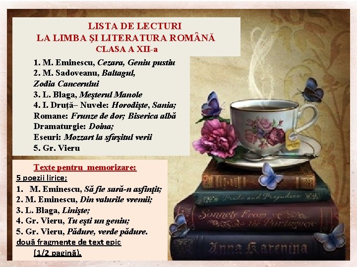 LISTA DE LECTURI LA LIMBA ŞI LITERATURA ROM NĂ CLASA A XII-a 1. M.