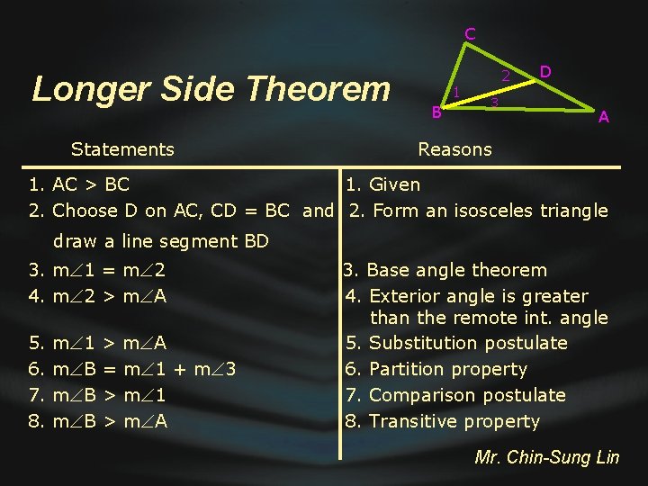 C Longer Side Theorem Statements 1 B 2 3 D A Reasons 1. AC