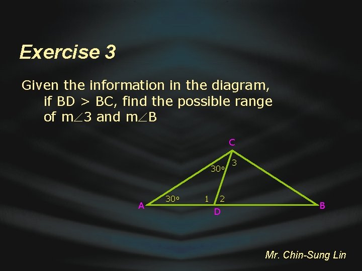 Exercise 3 Given the information in the diagram, if BD > BC, find the