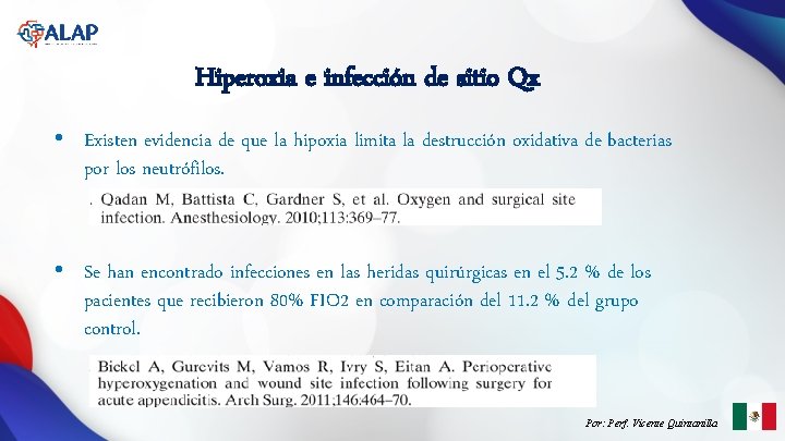 Hiperoxia e infección de sitio Qx • Existen evidencia de que la hipoxia limita