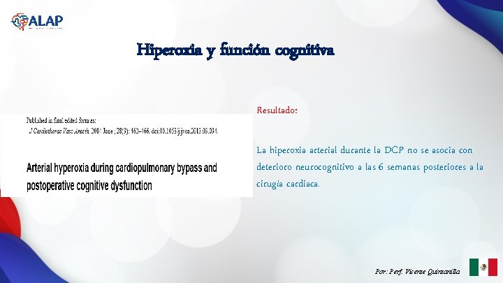 Hiperoxia y función cognitiva Resultado: La hiperoxia arterial durante la DCP no se asocia