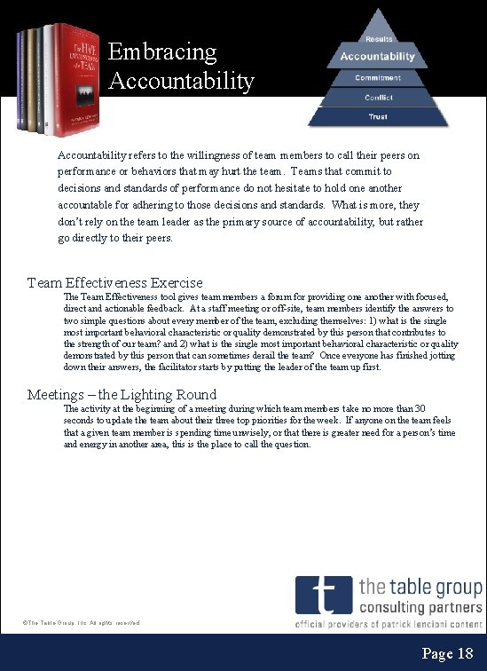 Embracing Accountability refers to the willingness of team members to call their peers on Embracing Accountability refers to the willingness of team members to call their peers on