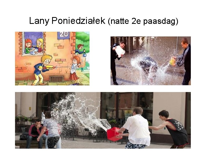 Lany Poniedziałek (natte 2 e paasdag) 