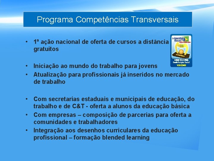 Programa Competências Transversais • 1ª ação nacional de oferta de cursos a distância gratuitos