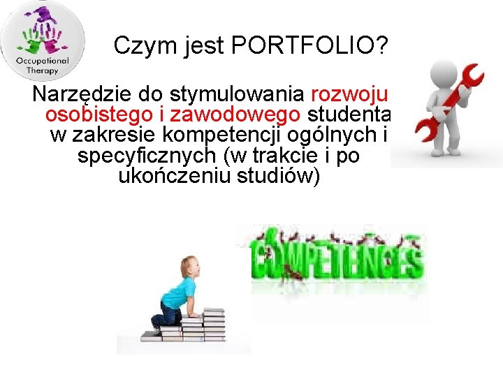 Czym jest PORTFOLIO? Narzędzie do stymulowania rozwoju osobistego i zawodowego studenta w zakresie kompetencji