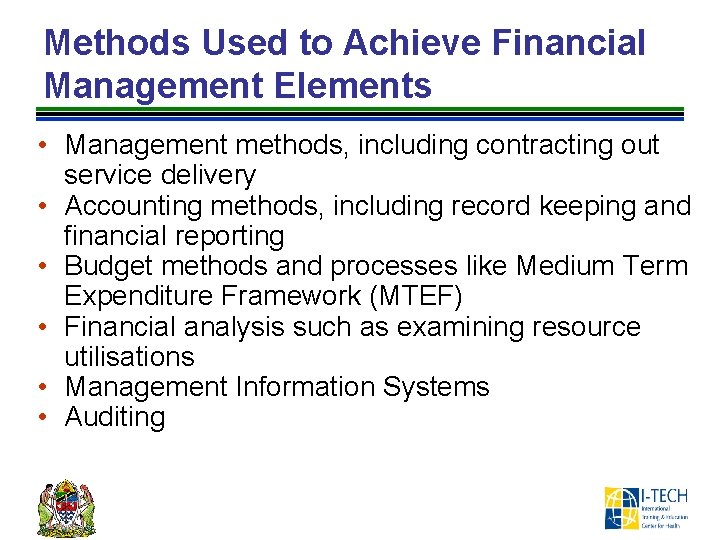 Methods Used to Achieve Financial Management Elements • Management methods, including contracting out service