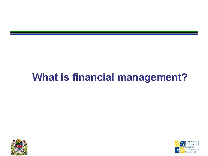 What is financial management? 