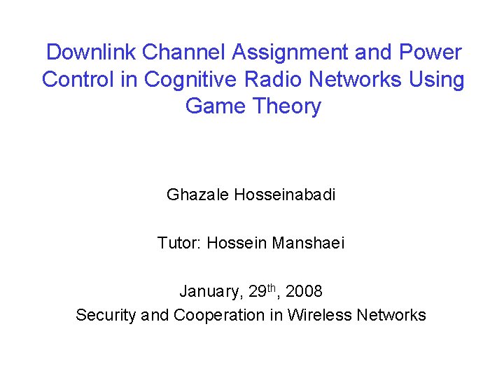 Downlink Channel Assignment and Power Control in Cognitive