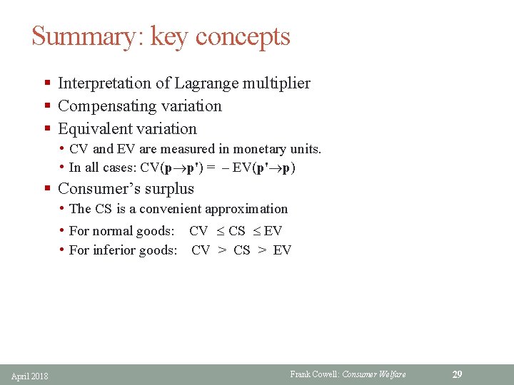 Summary: key concepts § Interpretation of Lagrange multiplier § Compensating variation § Equivalent variation