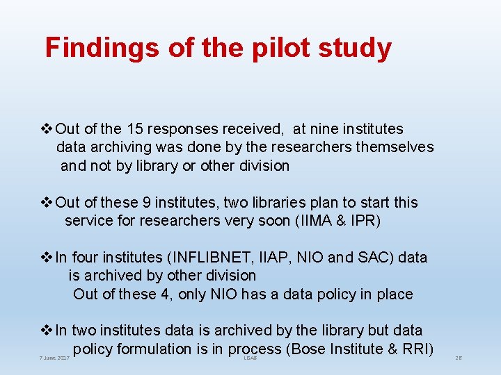 Findings of the pilot study v Out of the 15 responses received, at nine
