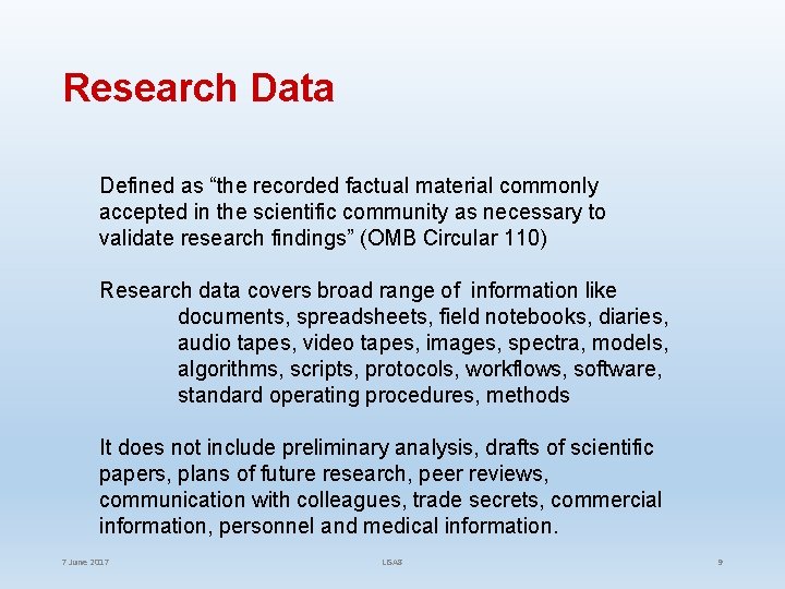 Research Data Defined as “the recorded factual material commonly accepted in the scientific community